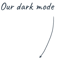 Our dark mode